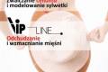 Endermologia i VIP Line! Ciesz si peni lata bez kompleksw!