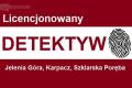 Detektyw Jelenia Gra,Karpacz,Szklarska Porba