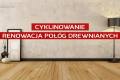 Cyklinowanie | Renowacja | Podg Drewnianych | Tanio