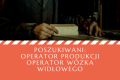 Poszukiwany operator produkcji i operator wzka widowego?