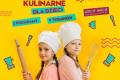 Letnie warsztaty kulinarne dla dzieci, p�kolonie Pozna�